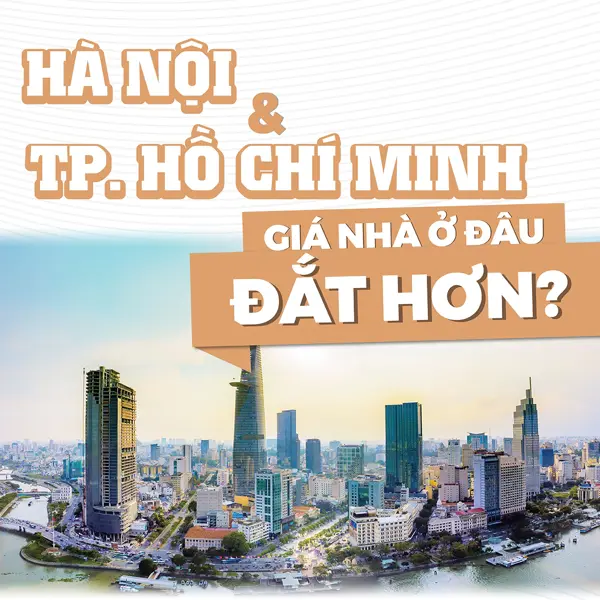 So sánh giá nhà tại Hà Nội và TP. HCM - Chuyên gia “bật mí” khu vực đầu tư tiềm năng