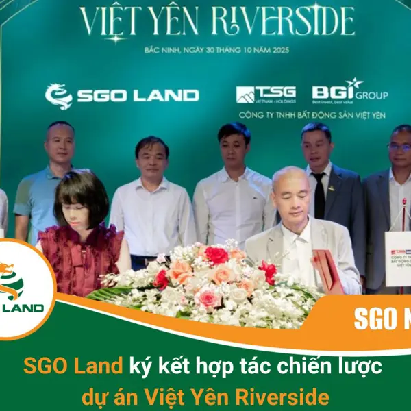 SGO Land ký kết hợp tác chiến lược dự án Việt Yên Riverside: Khu đô thị dịch vụ sinh thái sôi động bậc nhất Bắc Ninh