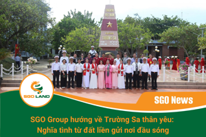 SGO Group hướng về Trường Sa thân yêu: Nghĩa tình từ đất liền gửi nơi đầu sóng