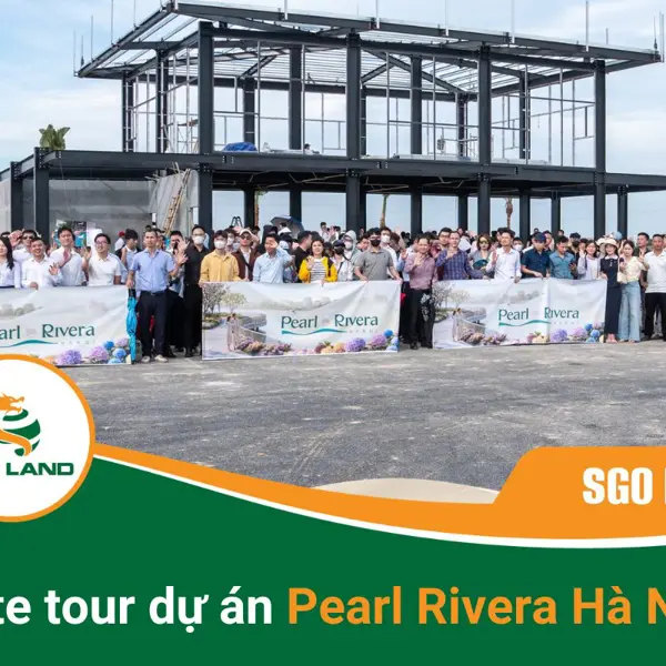 Site tour Pearl Rivera Hà Nội: Trải nghiệm thực tế siêu dự án ven hồ Vân Trì