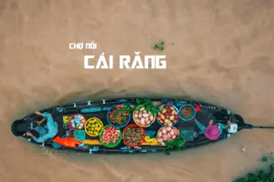 Chợ Nổi Cái Răng - Nét đặc sắc của văn hóa, du lịch chốn Tây Đô