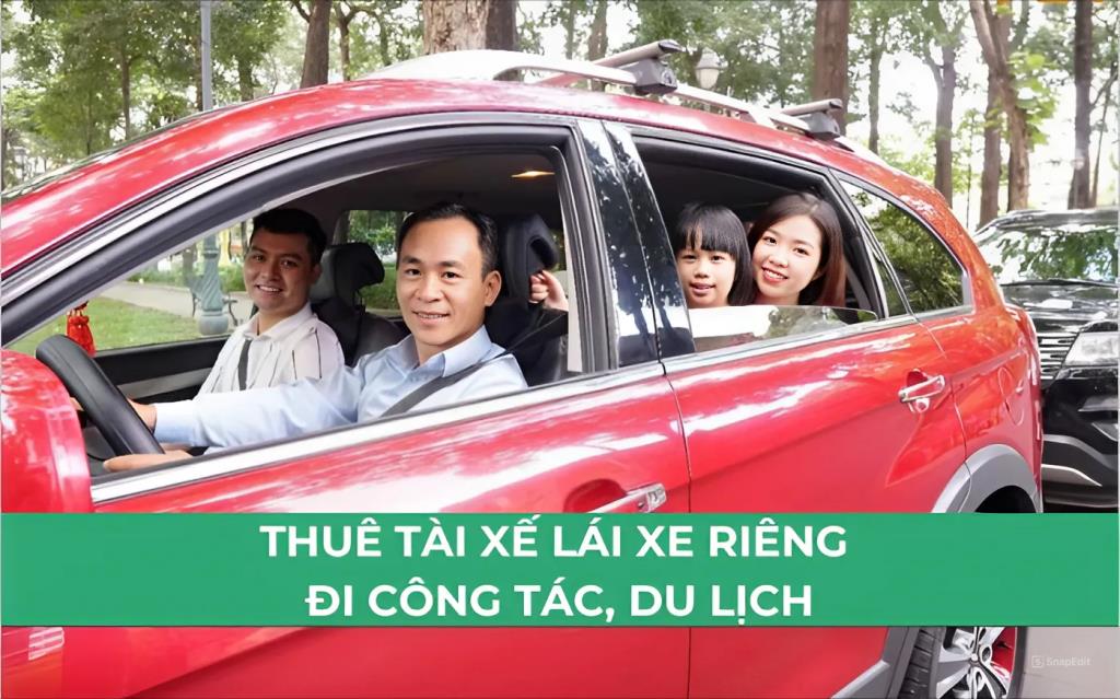 Thuê tài xế lái xe riêng đi công tác, du lịch