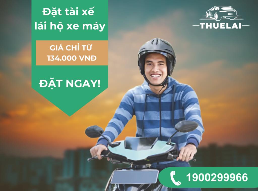 Thuê tài xế lái xe máy nhanh chóng, tiện lợi, giá cả tốt nhất