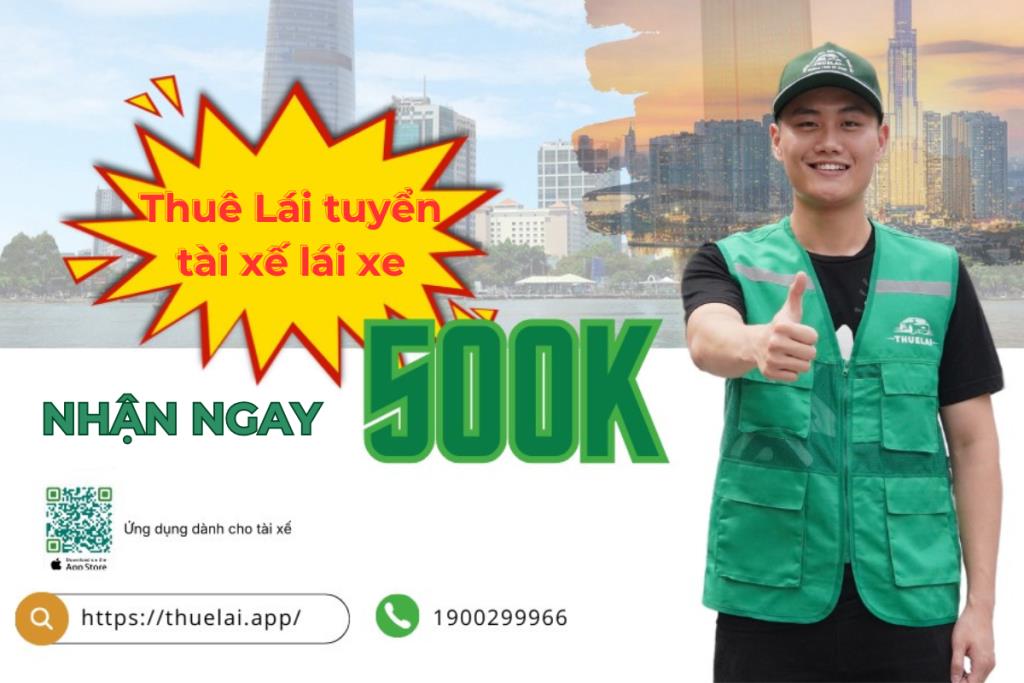 Thuê Lái liên tục tuyển dụng đối tác tài xế trên cả nước - Thu nhập hấp dẫn, không giới hạn