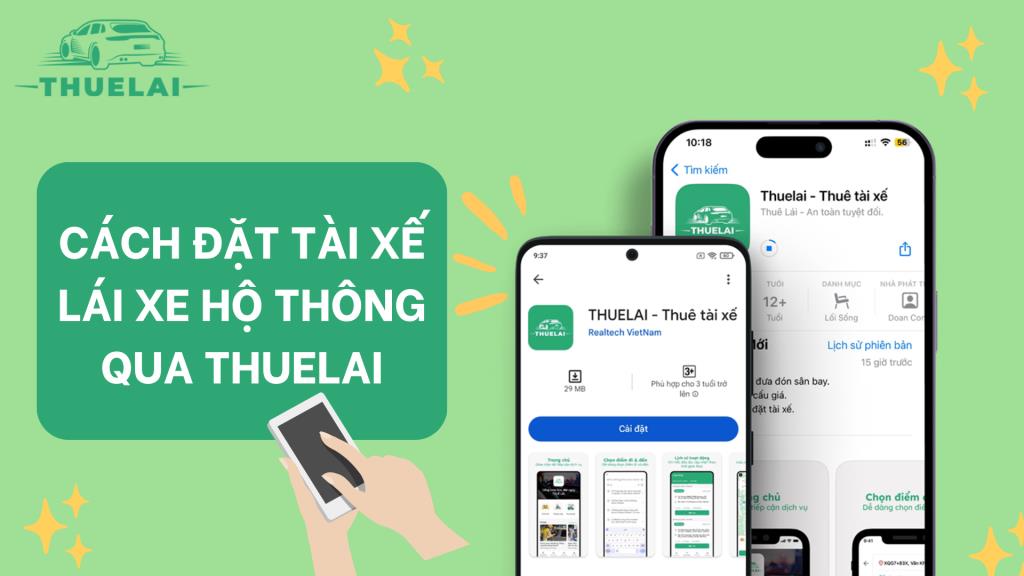 Hướng dẫn đặt tài xế lái xe hộ đúng chuẩn với ứng dụng THUELAI
