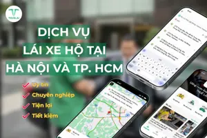 Dịch vụ lái xe hộ tại Hà Nội và TP. HCM uy tín nhất hiện nay