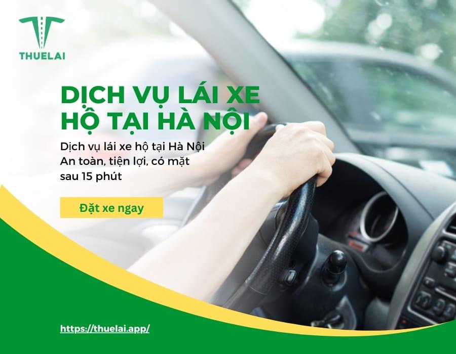 Dịch vụ lái xe hộ tại Hà Nội – An toàn, tiện lợi, có mặt sau 15 phút