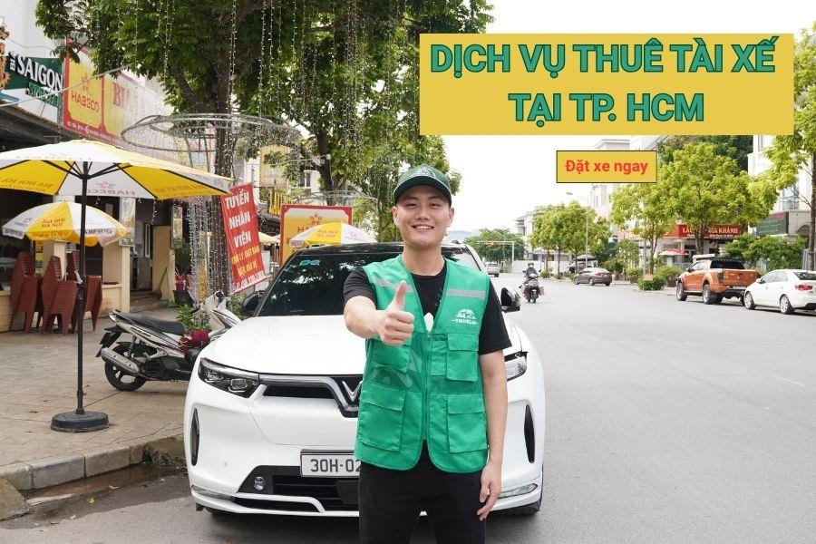 Thuê tài xế tại TP. HCM giá tốt, chuyên nghiệp, sẵn sàng phục vụ 24/24