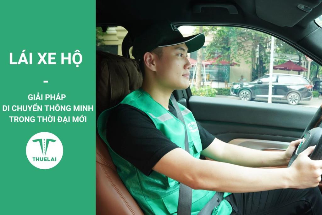 Thuê lái xe hộ - Giải pháp di chuyển thông minh trong thời đại mới