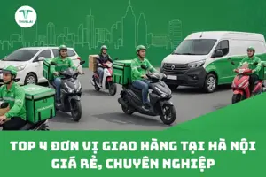 Top 4 đơn vị giao hàng tại Hà Nội giá rẻ, nhanh chóng, đảm bảo chất lượng