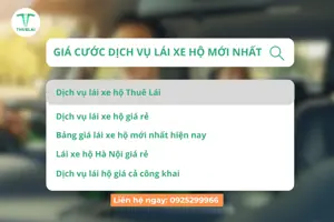 Giá cả minh bạch trên từng chuyến đi cùng dịch vụ lái xe hộ của Thuê Lái