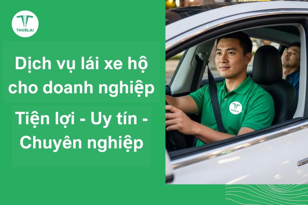 Tại sao doanh nghiệp nên sử dụng dịch vụ lái xe hộ thay vì tuyển dụng tài xế cố định?