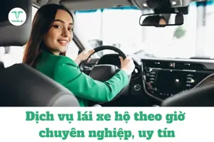 Thuê tài xế lái xe hộ theo giờ tại Hà Nội - Giải pháp an toàn và tiết kiệm