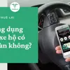 Ứng dụng thuê tài xế lái xe hộ có an toàn hay không? Nên lựa chọn ứng dụng của đơn vị nào? 