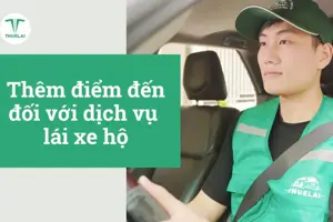 Thuê Lái có hỗ trợ thêm điểm đến khi sử dụng dịch vụ lái xe hộ hay không?