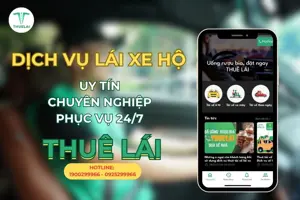 Thuê Lái - Dịch vụ lái xe hộ trên toàn quốc chuyên nghiệp hàng đầu hiện nay