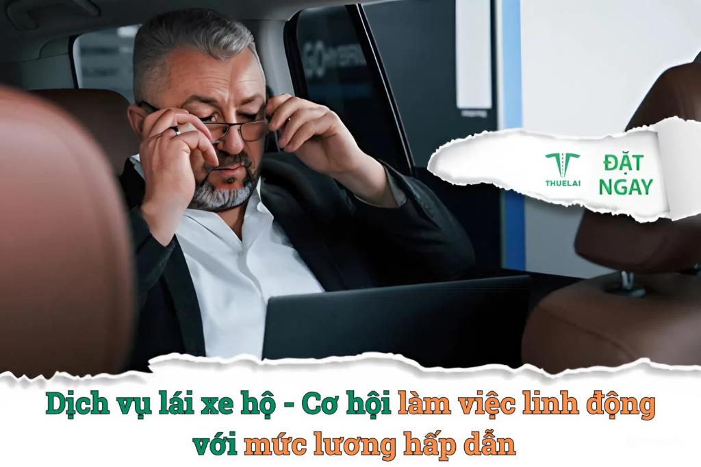 Dịch vụ lái xe hộ - Cơ hội làm việc linh động với mức lương hấp dẫn