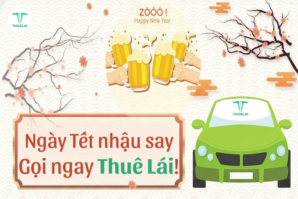 Dịch vụ lái xe hộ ngày Tết - Giải pháp di chuyển an toàn dịp cuối năm