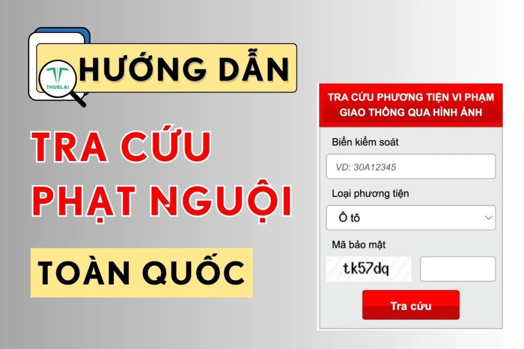 Thuê Lái hướng dẫn chi tiết cách kiểm tra phạt nguội nhanh chóng