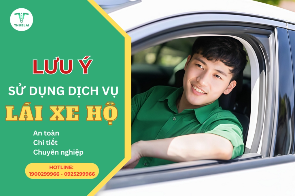 Lưu ý quan trọng cho khách hàng khi sử dụng dịch vụ lái xe hộ hiện nay