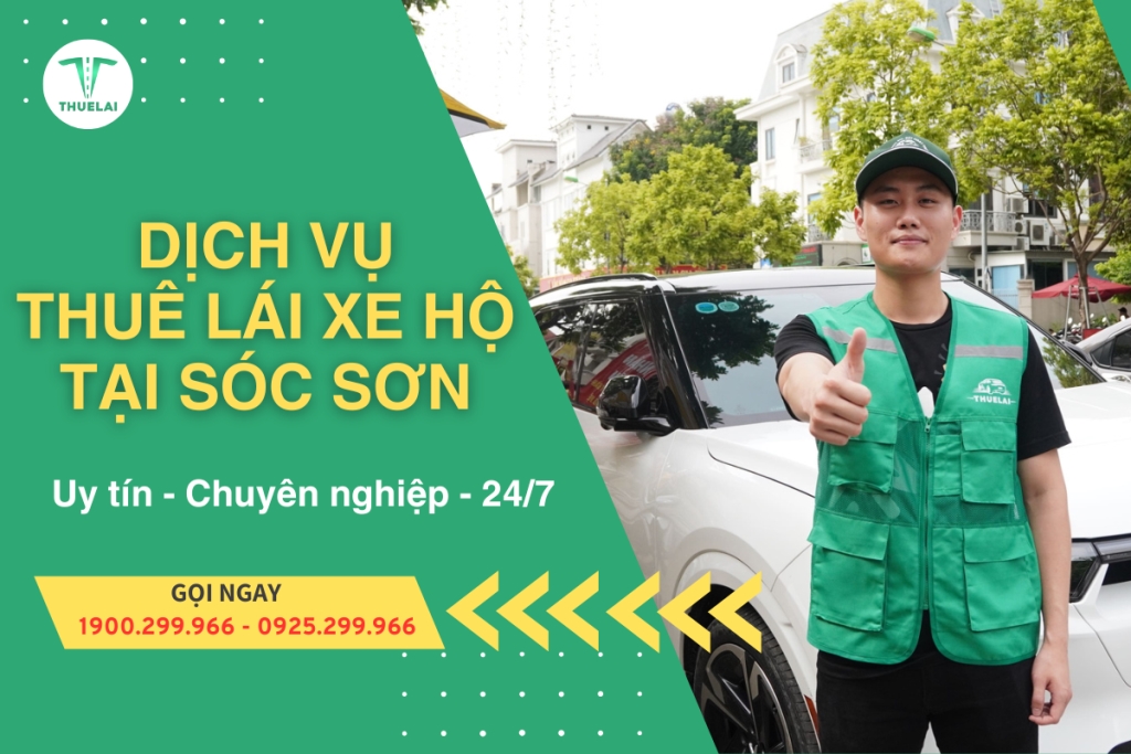 Lái xe hộ tại Sóc Sơn 24/24 an toàn, tiện lợi và tiết kiệm