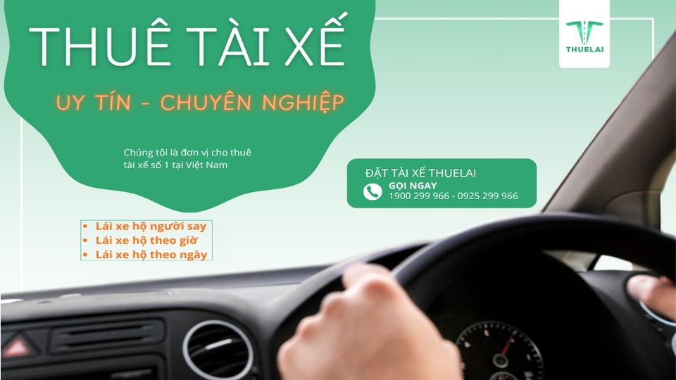 Thuê tài xế lái xe ô tô - Dịch vụ số 1 được khách hàng săn đón