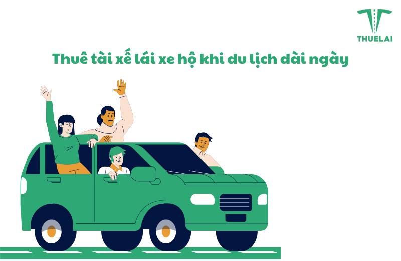 Thuê tài xế lái xe hộ khi du lịch dài ngày