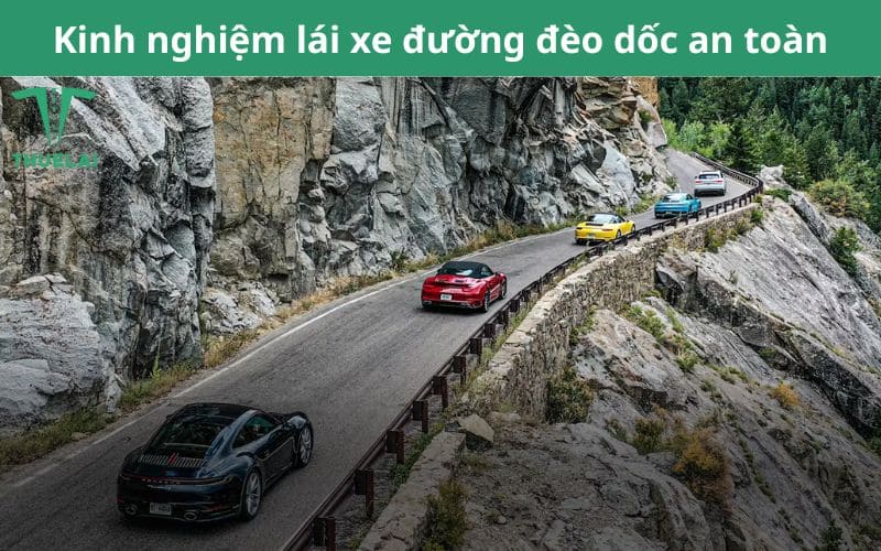 Kinh nghiệm lái xe đường đèo dốc an toàn