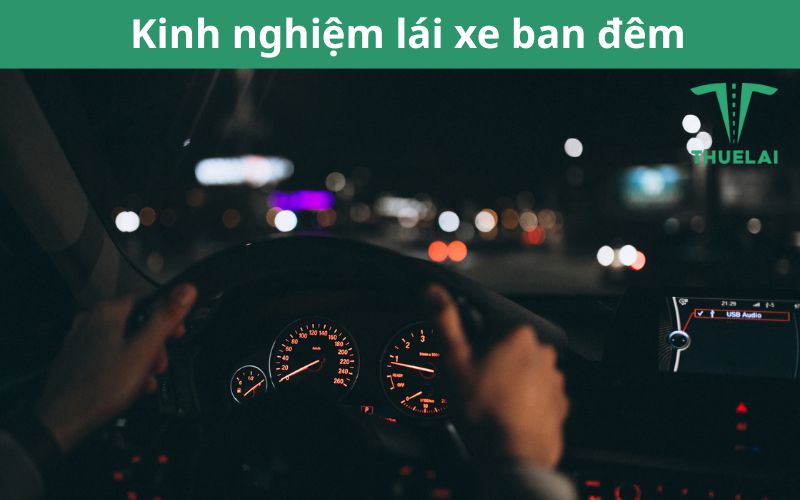 Kinh nghiệm lái xe ban đêm rất quan trọng để tránh tai nạn