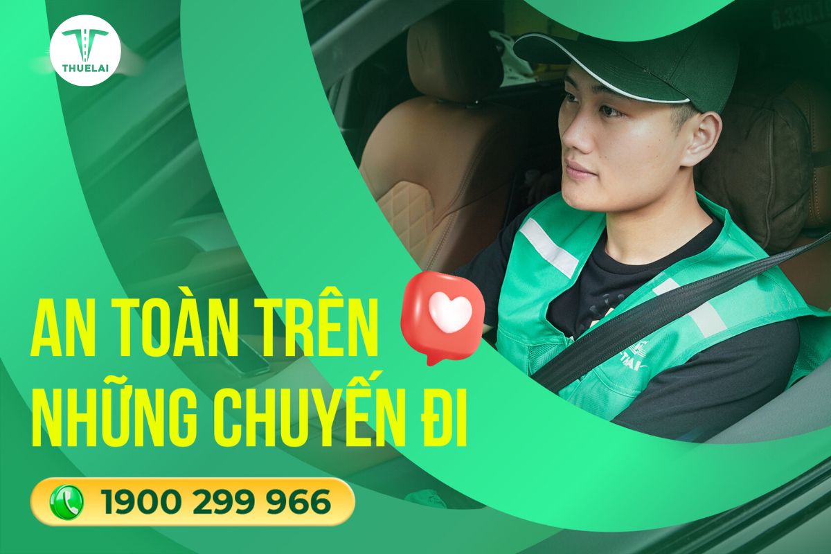 Khách hàng được gì khi sử dụng dịch vụ Thuê Lái