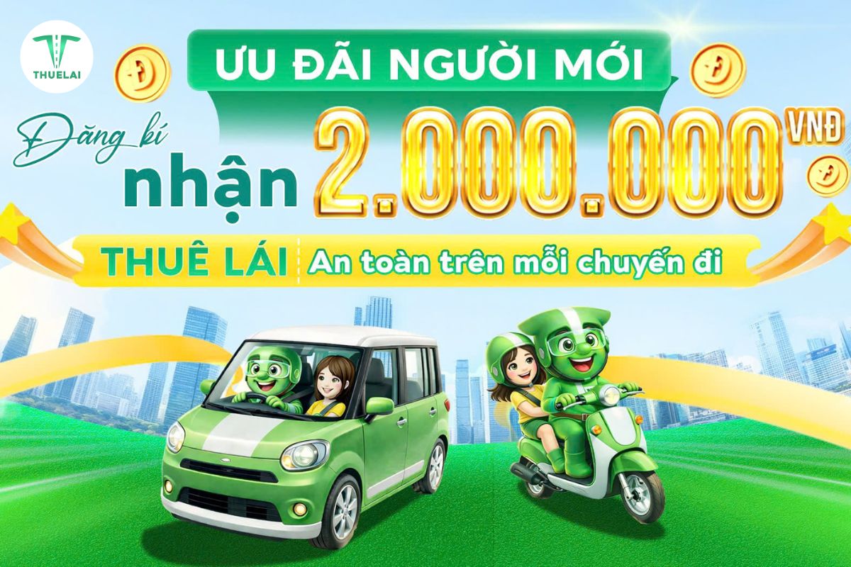 Thuê Lái ưu đãi dành cho thành viên mới