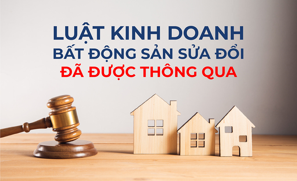 Luật kinh doanh bất động sản sửa đổi đã được thông qua