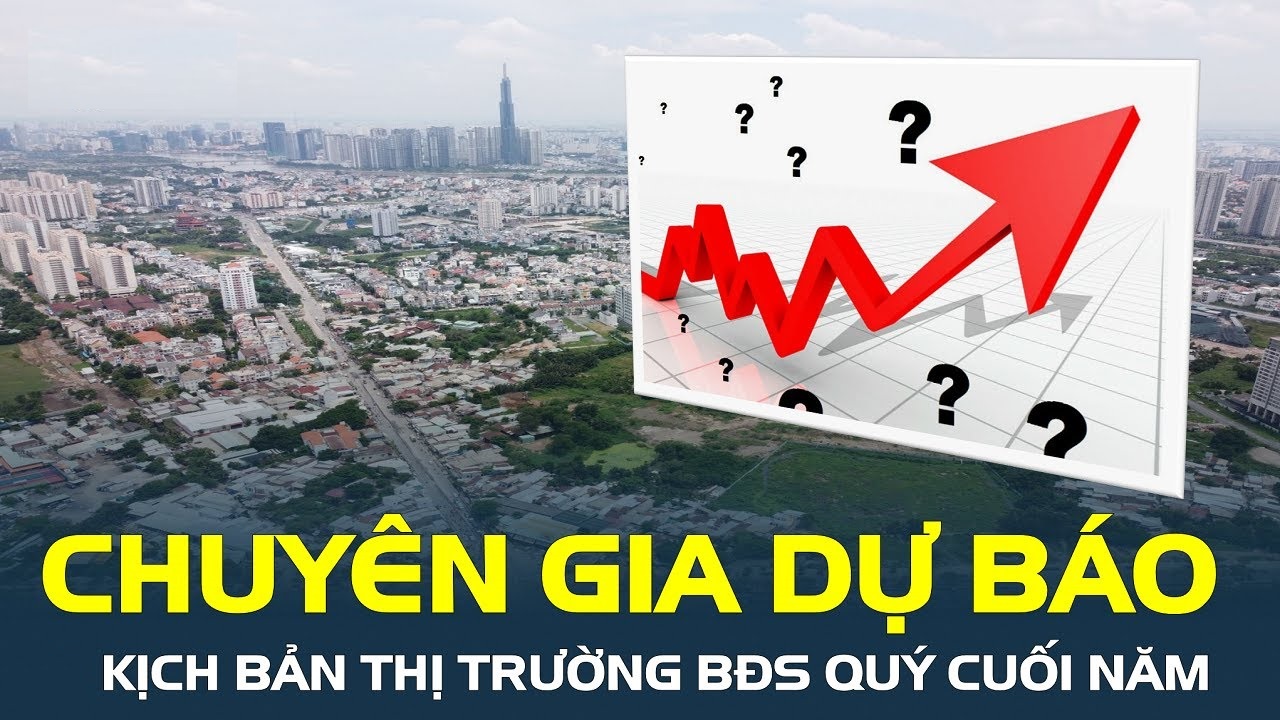 Chuyên gia đưa ra dự báo về thị trường