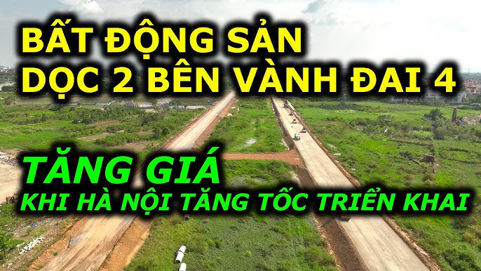 Bất động sản dọc 2 bên đường vành đai 4