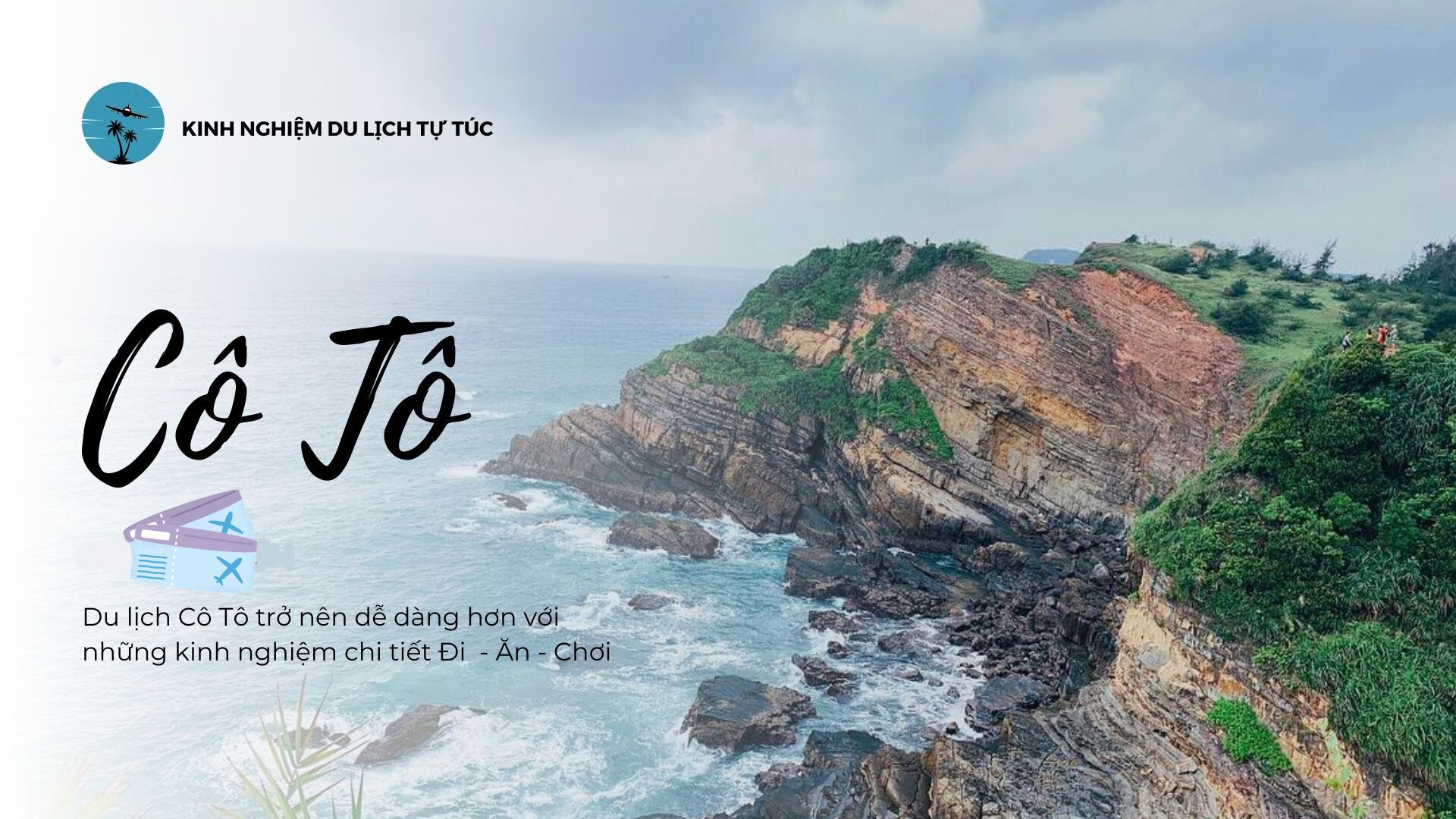Lịch trình du lịch Cô Tô 3N2Đ chi tiết: Tự túc khám phá trọn vẹn đảo ngọc