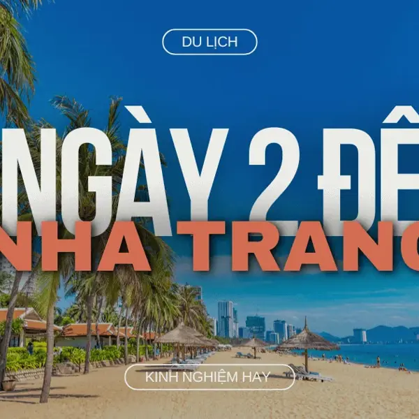 Lịch trình Nha Trang 3 Ngày 2 Đêm với những trải nghiệm đáng nhớ