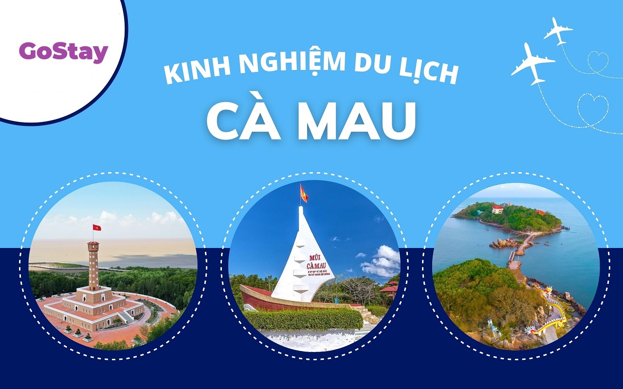 Kinh nghiệm du lịch đất mũi Cà Mau từ A - Z cho tín đồ mê phượt